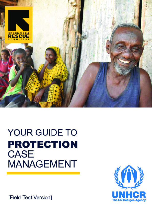 IRC and UNHCR Guide to Protection Case Management Global Protection