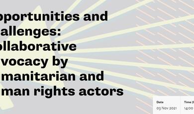 Opportunities and challenges: Collaborative advocacy by humanitarian and human rights actors